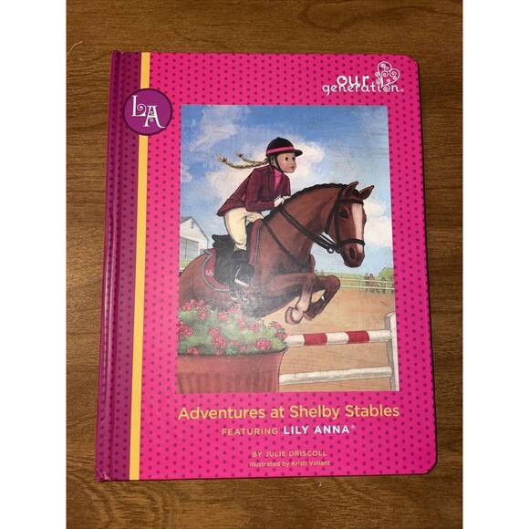Other - Our Generation Adventures at Shelby Stables Featuring Lily Anna Julie Driscoll